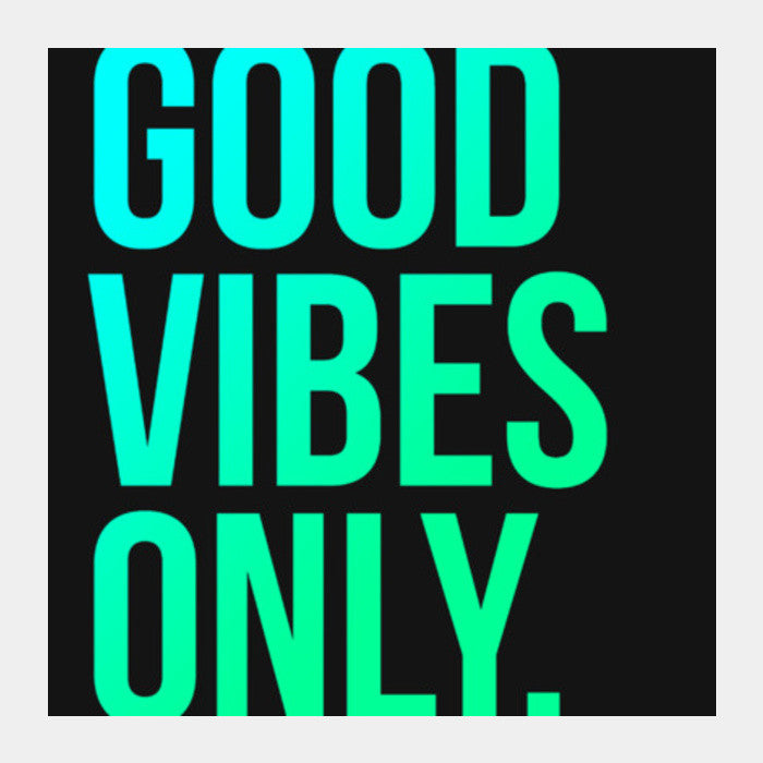 Square Art Prints, Good Vibes Only Typo Square Art Prints