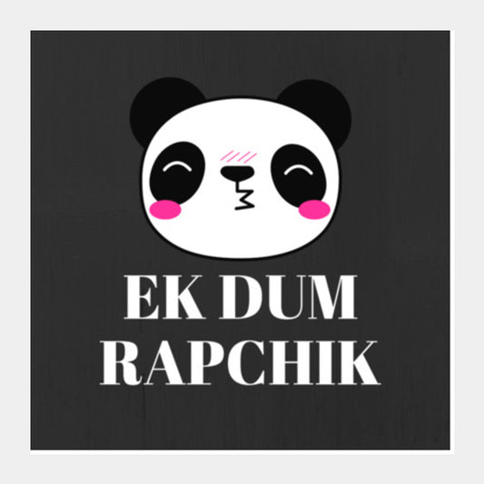 EK DUM RAPCHIK Square Art Prints