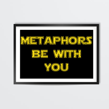 Metaphors be with you ! Wall Art