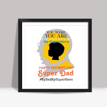 Super dad Square Art Prints