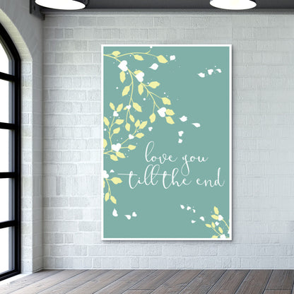 Love you till the end Wall Art