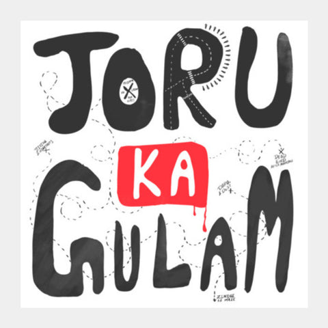 Joru Ka Gulam Square Art Prints PosterGully Specials
