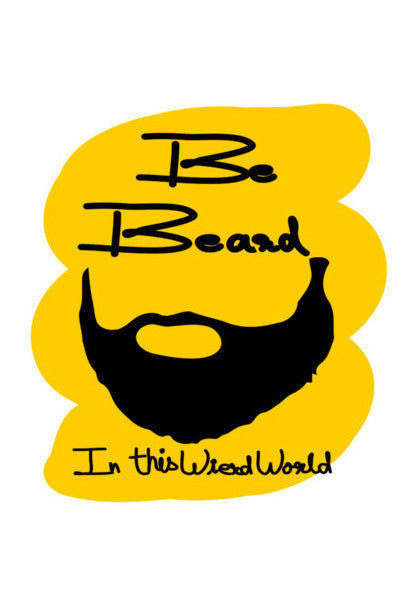 Be Beard Art PosterGully Specials