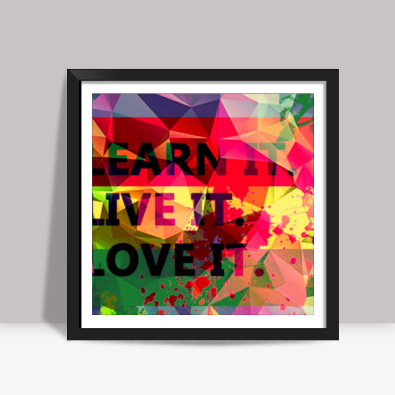 Square Exotic Art Levis Colorful Pentonix Learnt i Live it Love it Rectangular Square Art Prints