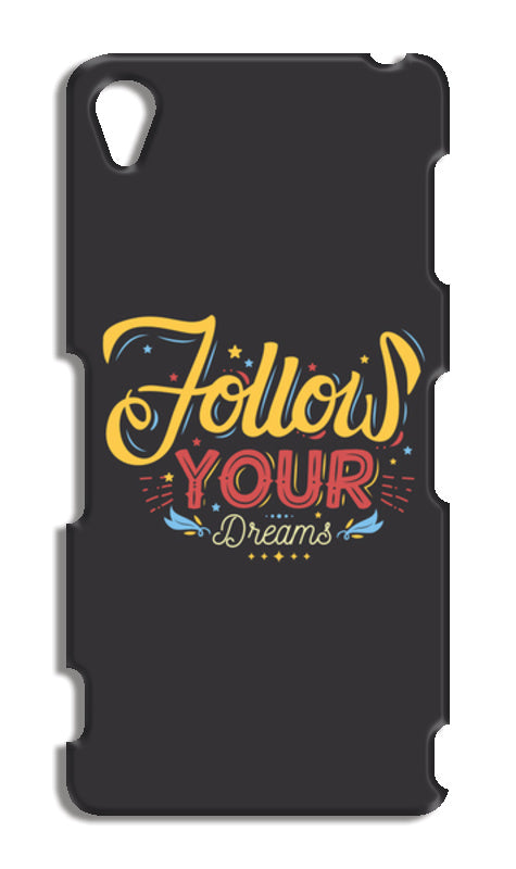 Follow Your Dreams Sony Xperia Z3 Cases