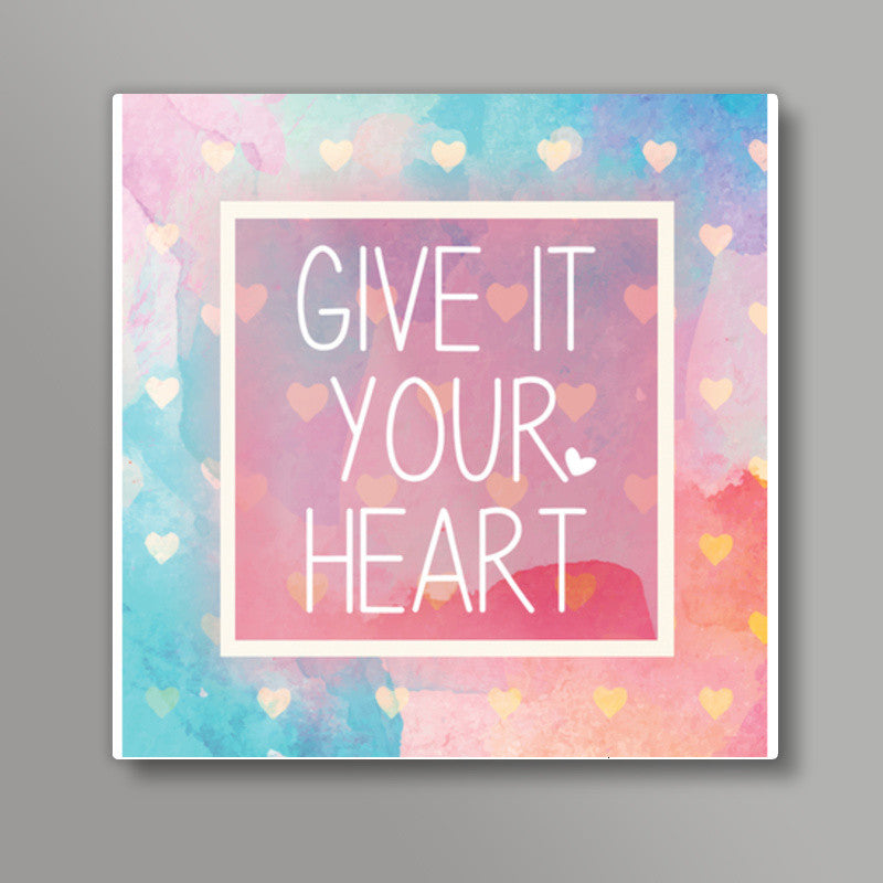 Your Heart Square Art Prints