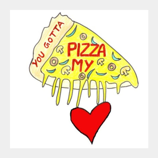 Pizza Love Square Art Prints