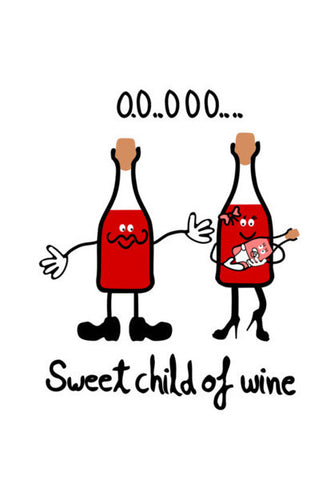 Sweet Child Of Wine ( Mine ) Art PosterGully Specials