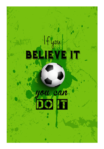 If You Believe It You Can Do It  Wall Art