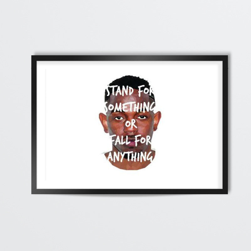 "Stand for Something or Fall for Anything" - Kendrik Lamar Wal Art | TwentyWonnn D