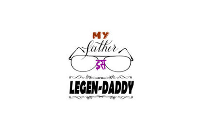 Fathers Day - LegenDaddy Wall Art