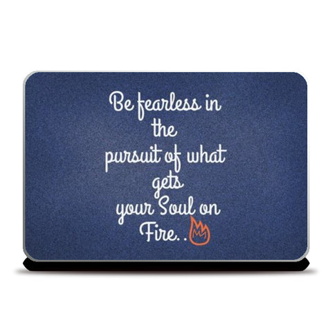 Be Fearless Laptop Skins
