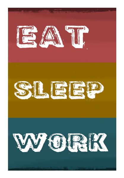 PosterGully Specials, Eat, Sleep and Work Wall Art