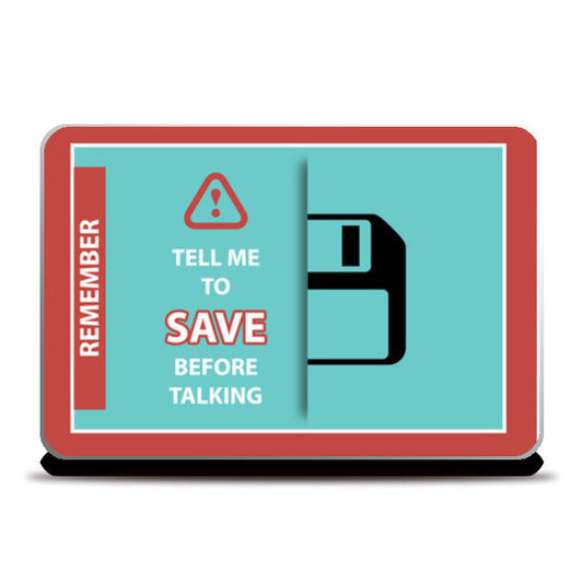 Save Before Talking Laptop Skins