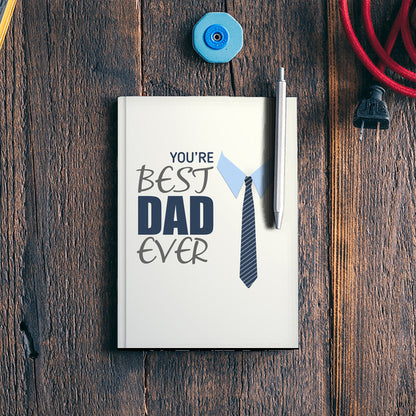 You Are Best Dad Ever | #Fathers Day Special Notebook