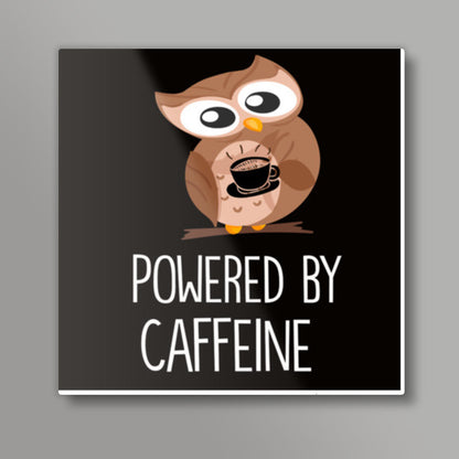 Powered By Caffeine Square Art Prints