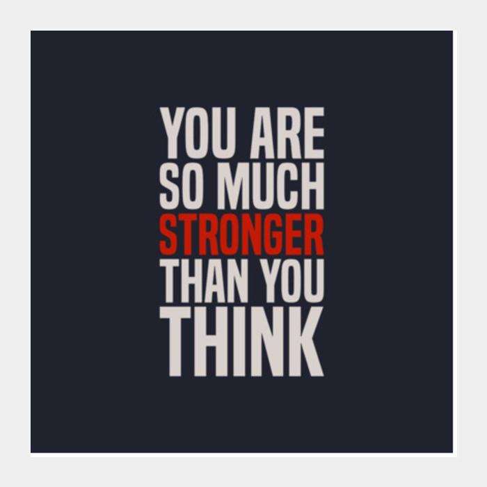 PosterGully Specials, You Are So Much Stronger  Square Art Prints