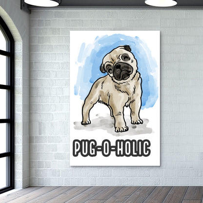 Pug-o-holic Wall Art