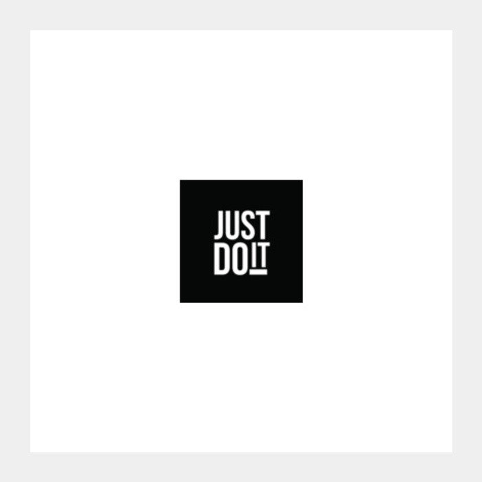 Just Do It Square Art Prints