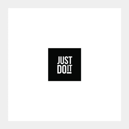 Just Do It Square Art Prints