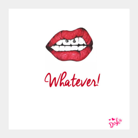 Whatever 2 ! Square Art Prints