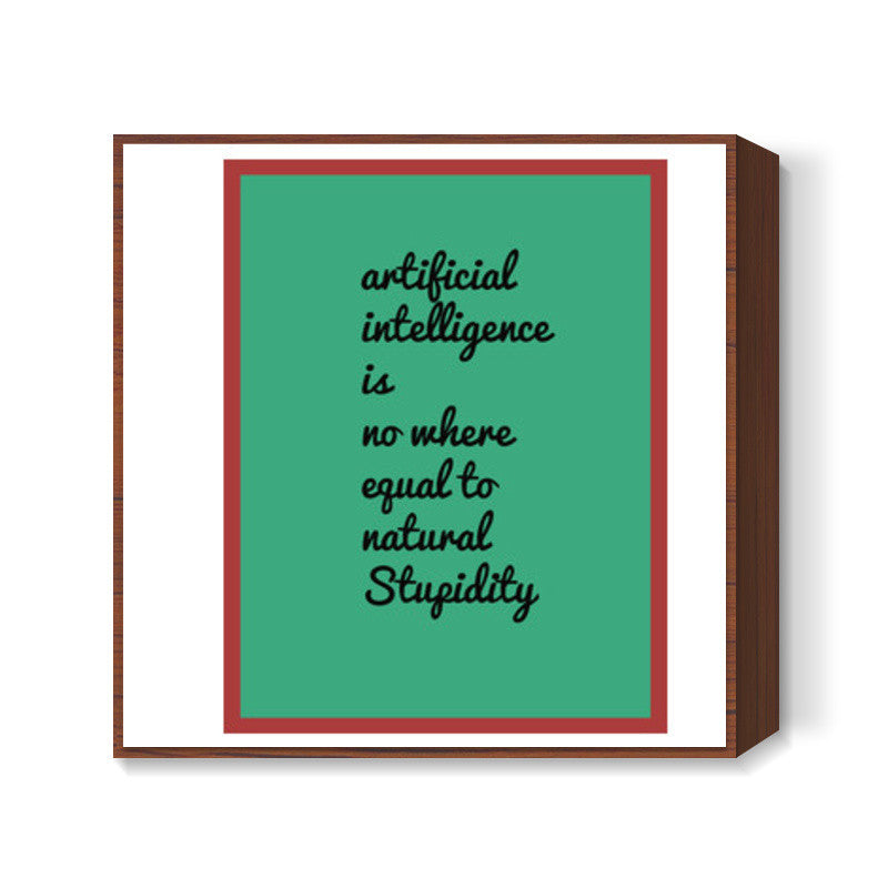 Intelligence  Square Art Prints