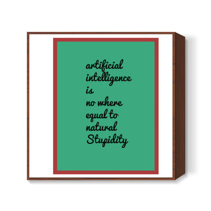 Intelligence  Square Art Prints