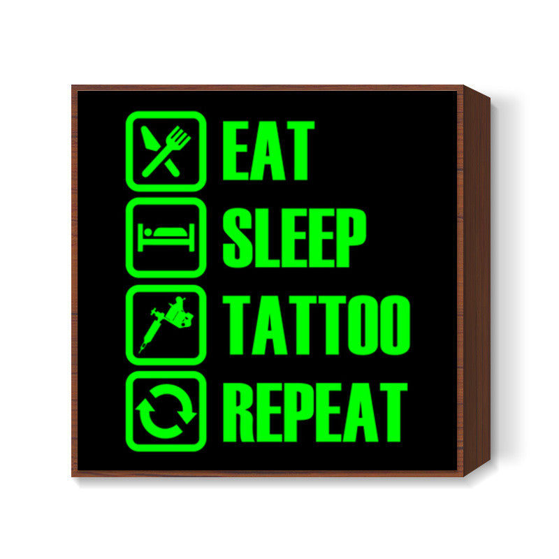 Eat Sleep Tattoo Repeat Square Art Prints