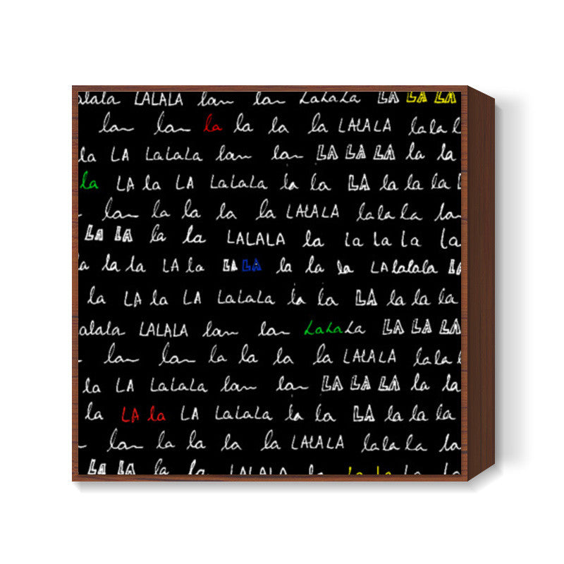 Lalala Square Art Print