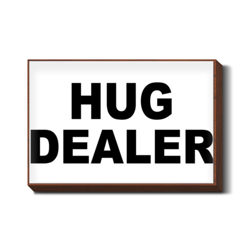 Hug Dealer Wall Art