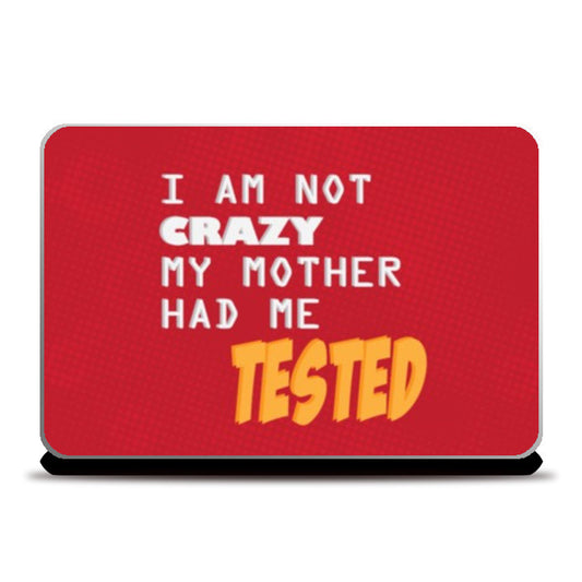 Laptop Skins, Mother had me tested Laptop Skins