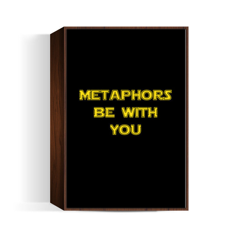 Metaphors be with you ! Wall Art