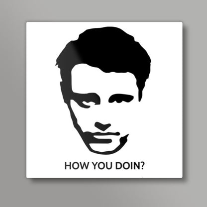 Friends Joey How you doin? Square Art Prints