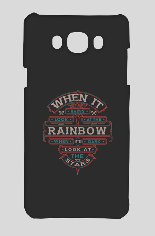 When It Rains Look At The Rainbow, When Its Dark Look At The Stars Samsung On8 Cases