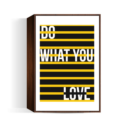 Do what you love Wall Art