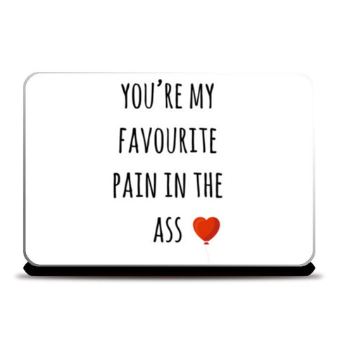 Pain in the Ass - Valentines Laptop Skins