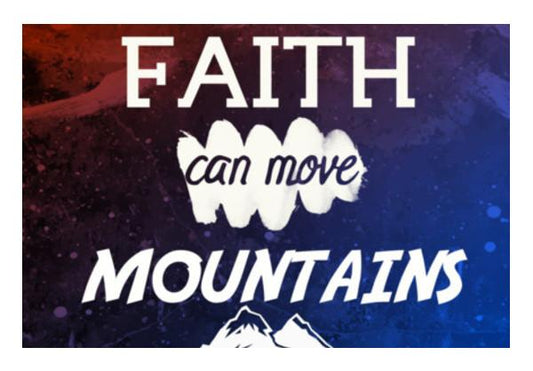 PosterGully Specials, Faith can move Mountains Quote Wall Art