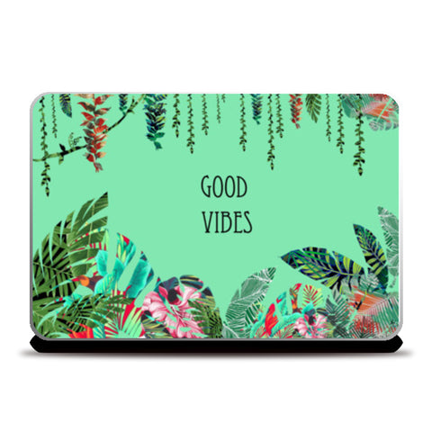 Good Vibes, a fresh look to your laptop with tropical prints  Laptop Skins