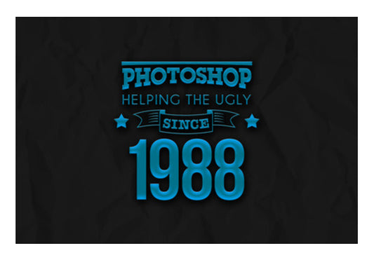 Photoshop Helping the Ugly Since 1988 Wall Art