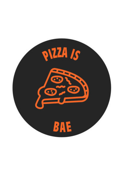 Pizza Is Bae  Forever Pizza Art PosterGully Specials