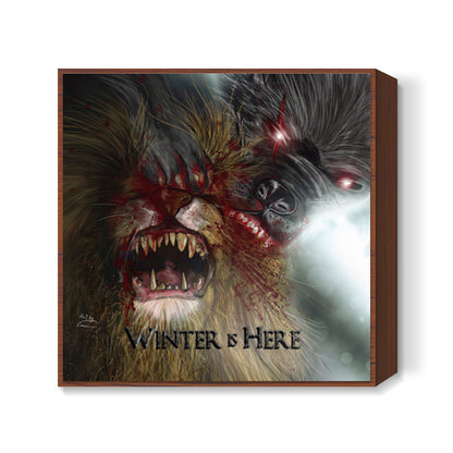 Winter is here Square Art Prints