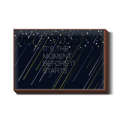 Its the moment Wall Art