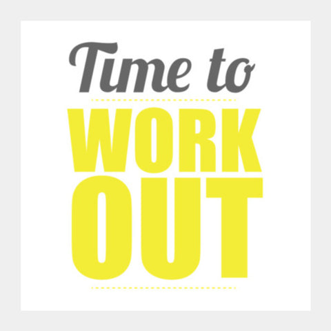 Time to Work Out Square Art Prints