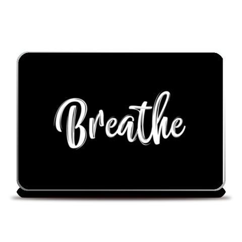 Breathe Laptop Skins