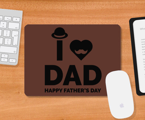 I Love Dad | #Fathers Day Special  Mousepad