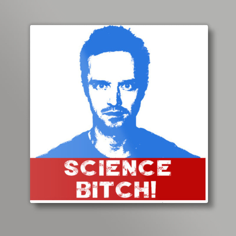 Breaking Bad - Science Bitch Square |