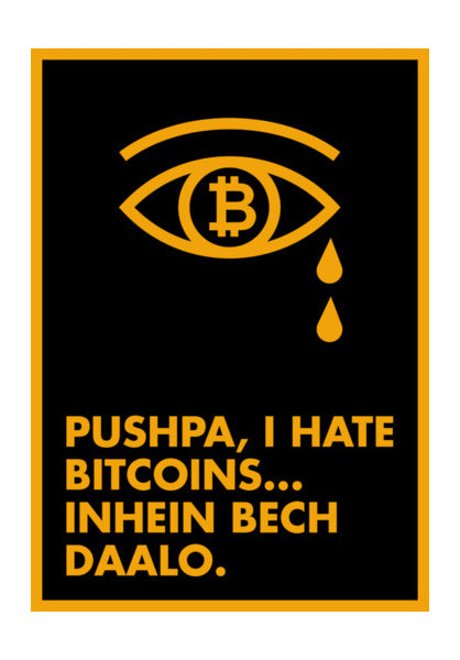 Pushpa i hate bitcoins Wall Art