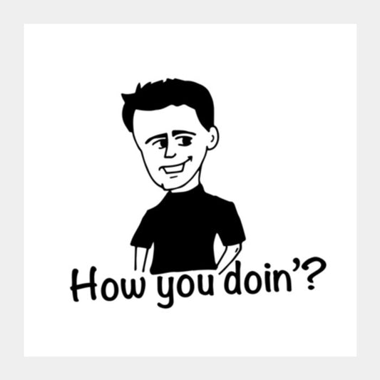 Joey Tribbiani How you doin? Square Art Prints