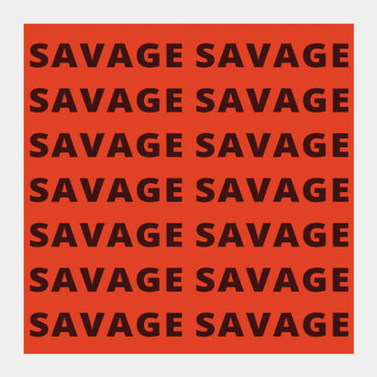 Square Art Prints, Savage AF Funny Typography Square Art Prints