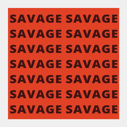 Square Art Prints, Savage AF Funny Typography Square Art Prints